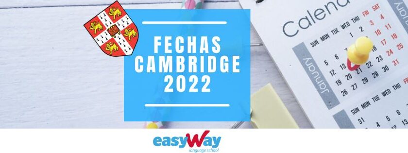 Fechas exámenes Cambridge 2022